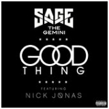 Good Thing (Single) Lyrics Sage The Gemini