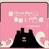 Sound-Dust Lyrics Stereolab