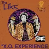 X.O. Experience Lyrics Tha Liks