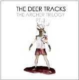 The Archer Trilogy Pt. 3 Lyrics The Deer Tracks
