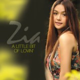 Little Bit of Lovin Lyrics Zia Quizon