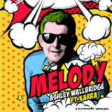 Melody (Single) Lyrics Ashley Wallbridge
