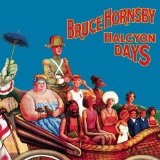 Halcyon Days Lyrics Bruce Hornsby
