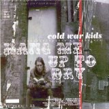 Up In Rags Lyrics Cold War Kids