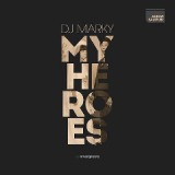 My Heroes Lyrics DJ Marky