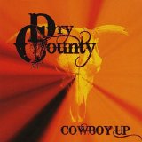 Cowboy Up Lyrics Dry County
