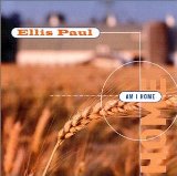 Am I Home Lyrics Ellis Paul