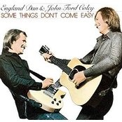 Some Things Don't Come Easy Lyrics England Dan & John Ford Coley