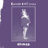 CRUNCH Lyrics EUREKA CALIFORNIA