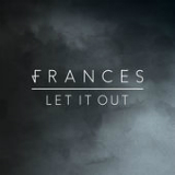 Let It Out (EP) Lyrics Frances