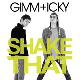 Shake That (Single) Lyrics Gimm+Icky