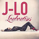 Louboutins (Single) Lyrics Jennifer Lopez