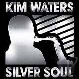Silver Soul Lyrics Kim Waters