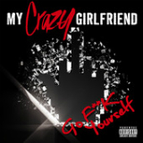 Go Fuck Yourself (Single) Lyrics My Crazy Girlfriend