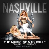 The Music of Nashville: Season 1, Vol. 1 Lyrics Nashville Cast