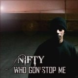 Who Gon' Stop Me (Single) Lyrics Nifty