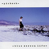 Blue Screen Life Lyrics Pinback