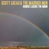 Miscellaneous Lyrics Scott Lucas & The Married Men