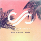 Wake Up Where You Are (Single) Lyrics State Of Sound