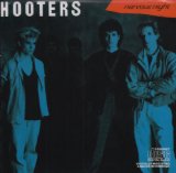 Nervous Night Lyrics The Hooters