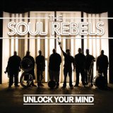 Unlock Your Mind Lyrics The Soul Rebels