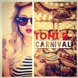 Carnival (Single) Lyrics Toni B.