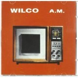 A.m. Lyrics Wilco