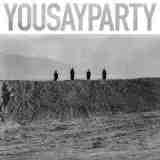You Say Party EP Lyrics You Say Party