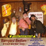 Barnyard Bedlam: A Cock and Bull Story Lyrics Bedlam Bards