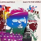 Back to the World Lyrics Curtis Mayfield