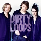 Loopified  Lyrics Dirty Loops