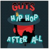 Hip Hop After All Lyrics Guts