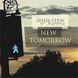 New Tomorrow Lyrics Irish Stew Of Sindidun