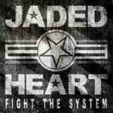 Fight the System Lyrics Jaded Heart