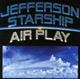 Air Play Lyrics Jefferson Starship