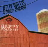 Happy Holidays Lyrics Kelly Willis & Bruce Robison