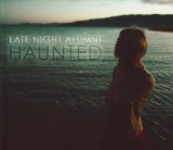 Haunted Lyrics Late Night Alumni