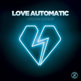 Organ Donor (EP) Lyrics Love Automatic