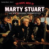 The Gospel Music of Marty Stuart Lyrics Marty Stuart
