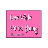 Live While We're Young (Single) Lyrics Megan Nicole