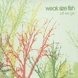 Off We Go Lyrics Weak Size Fish