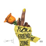 Fuck A Friend Zone Lyrics Dej Loaf & Jacquees