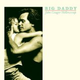 Big Daddy Lyrics Mellencamp John Cougar