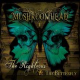 Righteous and the Butterfly Lyrics Mushroomhead