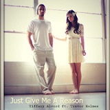 Just Give Me a Reason (Single) Lyrics Tiffany Alvord