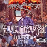 Thugged Out: The Albulation Lyrics Yukmouth