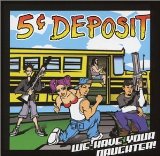 Miscellaneous Lyrics 5 Cent Deposit