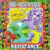 Resistance Lyrics Big Mountain