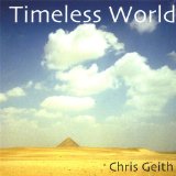 Timeless World Lyrics Chris Geith