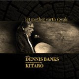 Let Mother Earth Speak Lyrics Dennis Banks & Kitaro